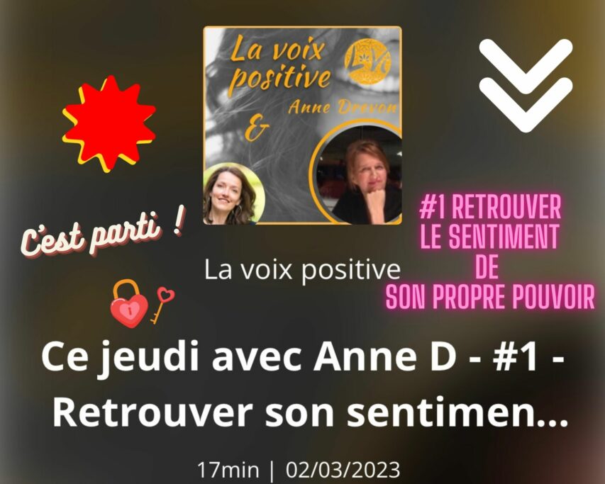 Retrouver le Sentiment de Son Propre Pouvoir – New Série Episode I